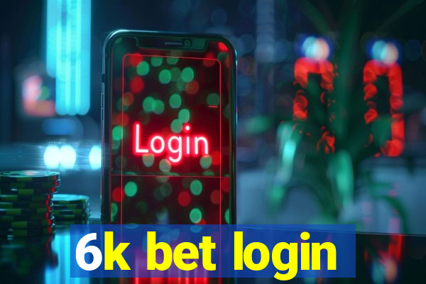 6k bet login